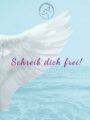 Schreib dich frei – Das Pegasus-Notizbuch: Ulrike Dietmann